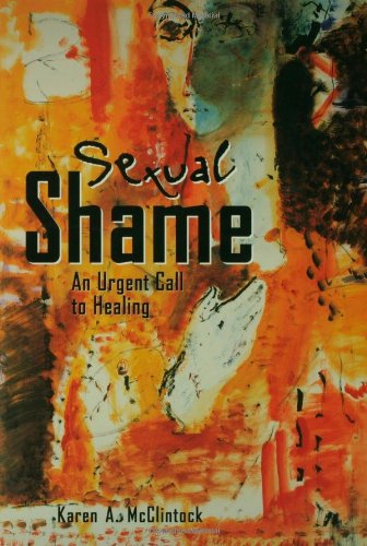 sexual shame an urgent call to healing