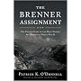 The Brenner Assignment: The Untold Story of the Most Daring Spy Mission of World War II