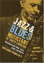 Jazz and Blues Musicians of South Carolina: Interviews with Jabbo, Dizzy, Drink, and Others