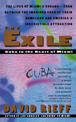Exile: Cuba in the Heart of Miami, by David Rieff