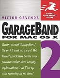 cover of GarageBand 2 for Mac OS X (Visual QuickStart Guide)