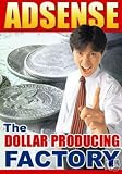 ADSENSE - The Dollar Producing Factory