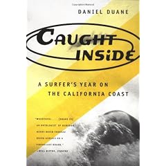 Caught inside: a Surfer's Year on the California Coast