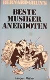 Bernard Grun's beste Musiker - Anekdoten - Bernard Grun