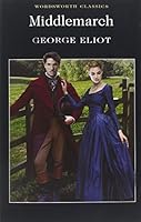 Middlemarch (Wordsworth Classics)
