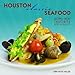 Houston Classic Seafood (Classic Recipes Series)