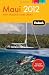 Fodor's Maui 2012: with Moloka'i and Lana'i (Full-color Travel Guide)