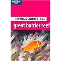Lonely Planet Diving & Snorkeling Great Barrier Reef (Lonely Planet Diving and Snorkeling Guides) (Paperback)