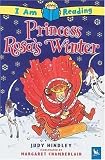 Princess Rosa`s Winter (I Am Reading)