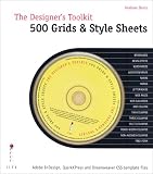 The Designer s Toolkit: 500 Grids and Style Sheets: Adobe InDesign, Quark XPress and Dreamweaver CSS Template Files (The Designer s Toolkit)