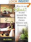 How to use Feng Shui In and Around the Home to Create Balance and Harmony