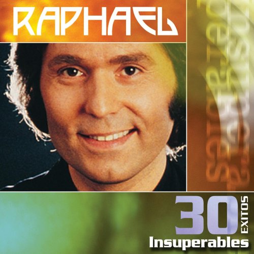 Raphael - 06 Yo Soy Aquel Lyrics - Zortam Music