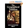The Geographical Tradition: Episodes in the History of a Contested Enterprise