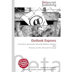 Outlook Express: Email Client, Newsreader, Microsoft Windows, Windows Mail, Windows Live Mail, Microsoft Entourage