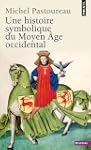 Une histoire symbolique du Moyen Age...