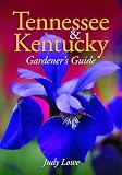 Tennessee & Kentucky Gardener's Guide (Gardener's Guides)