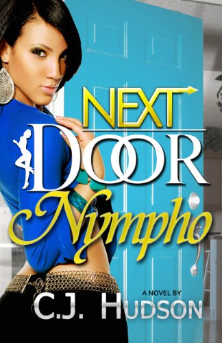 Next Door Nympho by C.J. Hudson