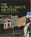 Public Vaults Unlocked: The Public Vaults at the National