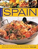 Cooking of Spain : over 65 delicious and authentic regional Spanish recipes shown step by step in more than 300 stunning photographs