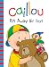 Caillou: Puts Away His Toys (Backpack Series)
