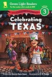 Celebrating Texas: 50 States to Celebrate (Green Light Readers Level 3)