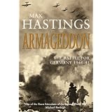 Armageddon: The Battle for Germany 1944-45by Max Hastings Sir