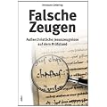 Falsche Zeugen: Au�erchristliche Jesuszeugnisse auf dem Pr�fstand