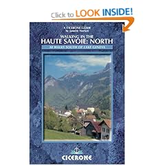 Walking in the Haute Savoie: North (South of Lake Geneva): Book 1 (north) (Cicerone Mountain Walking)