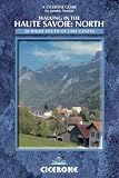 Walking in the Haute Savoie: North (South of Lake Geneva): Book 1 (north) (Cicerone Mountain Walking)
