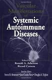 Vascular Manifestations of Systemic Autoimmune Diseases