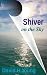 Shiver on the Sky