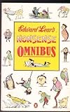 Edward Lear's Nonsense omnibus : with all the original pictures, verses and stories of his Book of nonsense, More nonsense, Nonsense songs, Nonsense stories and Alphabets