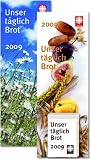 Unser t�glich Brot 2009
