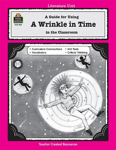 Books: A Guide for Using A Wrinkle in Time in the Classroom