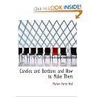 Candies and Bonbons and How to Make Them by Marion Harris Neil