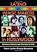 Latino Image Makers in Hollywood: Performers, Filmmakers and Films Since the 1960s