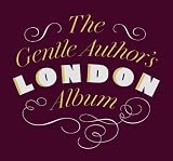 The Gentle Author's London album : London seen from an easterly direction