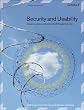 Security and Usability: Designing Secure Systems That People Can Use