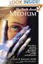 The Truth About Medium: Extraordinary Experiments with the real Allison DuBois of NBC's Medium and other Remarkable Psychics