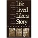 Life Lived Like a Story: Life Stories of Three Yukon Native Elders (American Indian Lives)