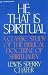 He That is Spiritual: A Classic Study of the Biblical Doctrine of Spirituality