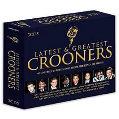 Latest And Greatest Crooners