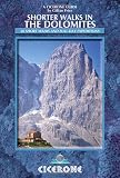 Shorter Walks in the Dolomites (A Cicerone Guide)