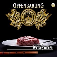 Offenbarung 23 - Folge 23: Der Jungbrunnen. H�rspiel.: TEIL 23