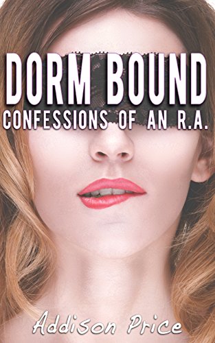 Dorm Bound: Confessions of an R.A.