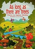 As long as there are trees : a selection of poems