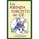 la mirinda sorchisto de oz romantraduko al esperanto esperanto edition