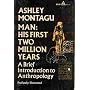Man, His First Two Million Years by Ashley Montagu