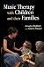 Music Therapy with Children and Their Families