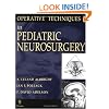 Operative Techniques in Pediatric Neurosurgery